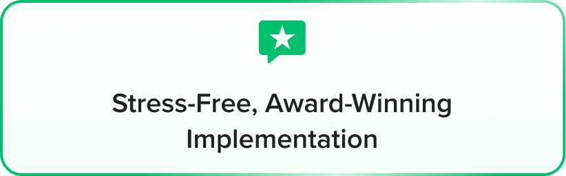the words stress - free award winning implementation