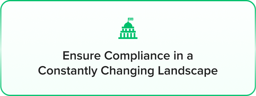 a green square with the words, ' ensure compliance in constant change landscape '