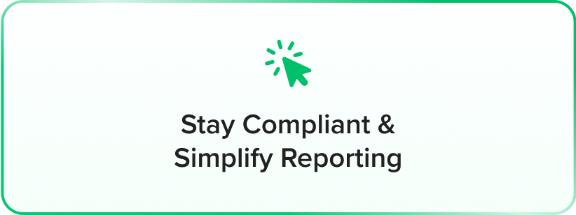 a green square with the words stay compliant and simify reporting