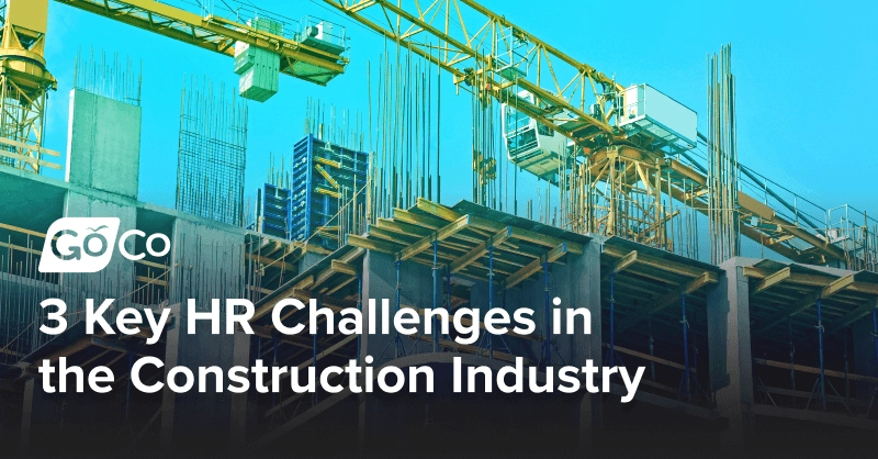 3 Key HR Challenges in the Construction Industry