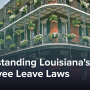 Understanding Louisiana's Employee Leave Laws: A How-To Guide
