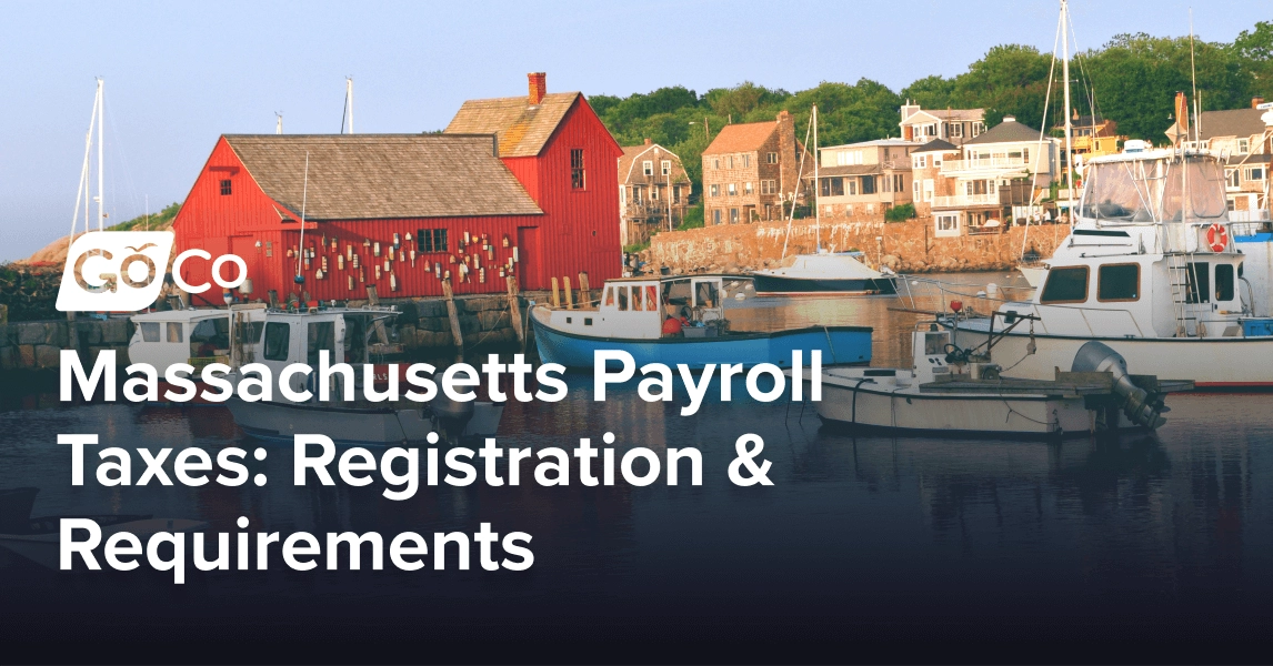 Massachusetts Payroll Taxes: Registration Process & Requirements Explained