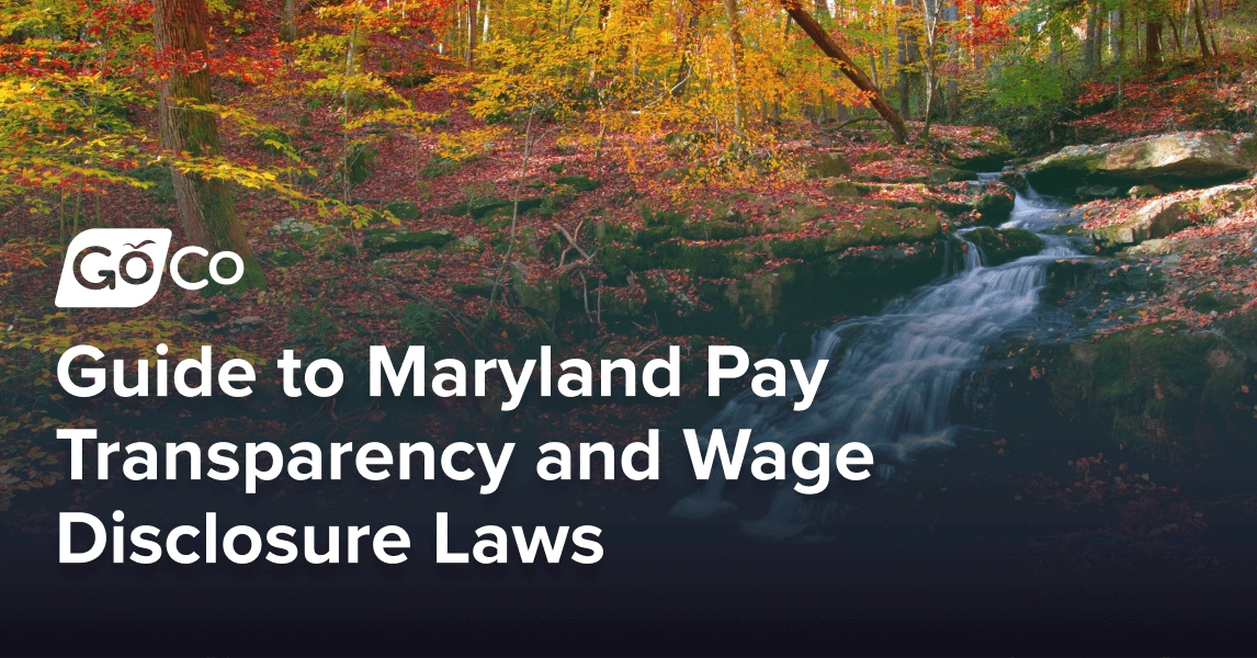 Complete Guide to Maryland Pay Transparency and Wage Disclosure Laws