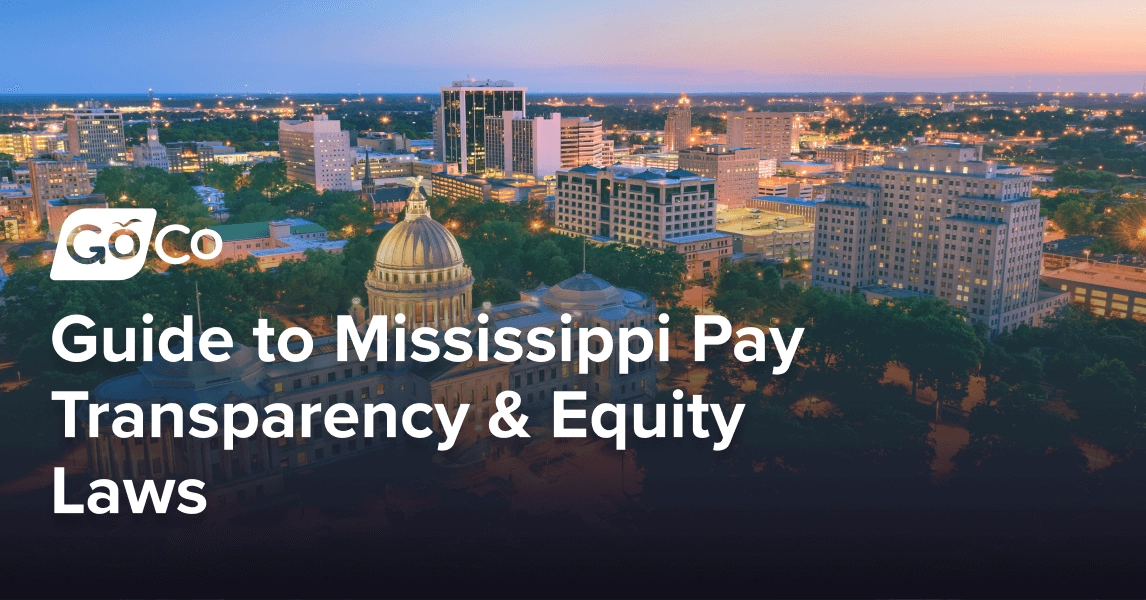 The Ultimate Guide to Mississippi Pay Transparency & Equity Laws for Employers