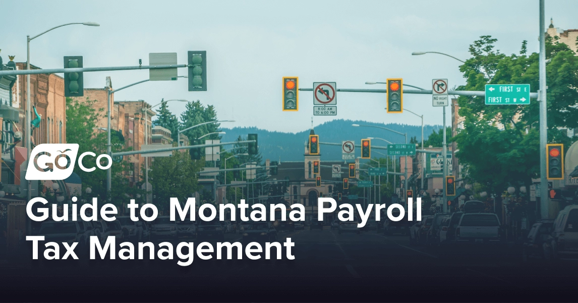 The Ultimate Guide to Montana Payroll Tax Management [2025]